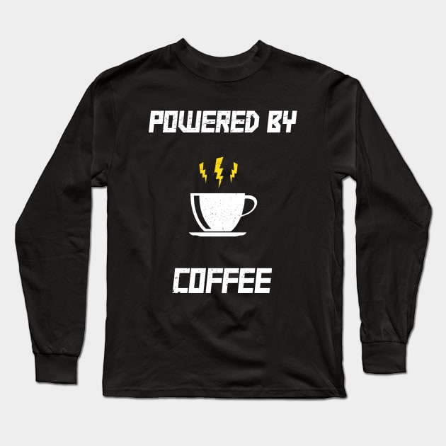 Powered By Coffee - Caffeine Addiction Coffee Lover Long Sleeve T-Shirt by alltheprints
